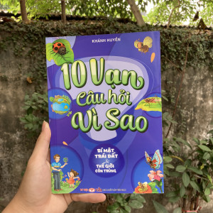 10 vạn câu hỏi vì sao - Bí mật trái đất & TG côn trùng